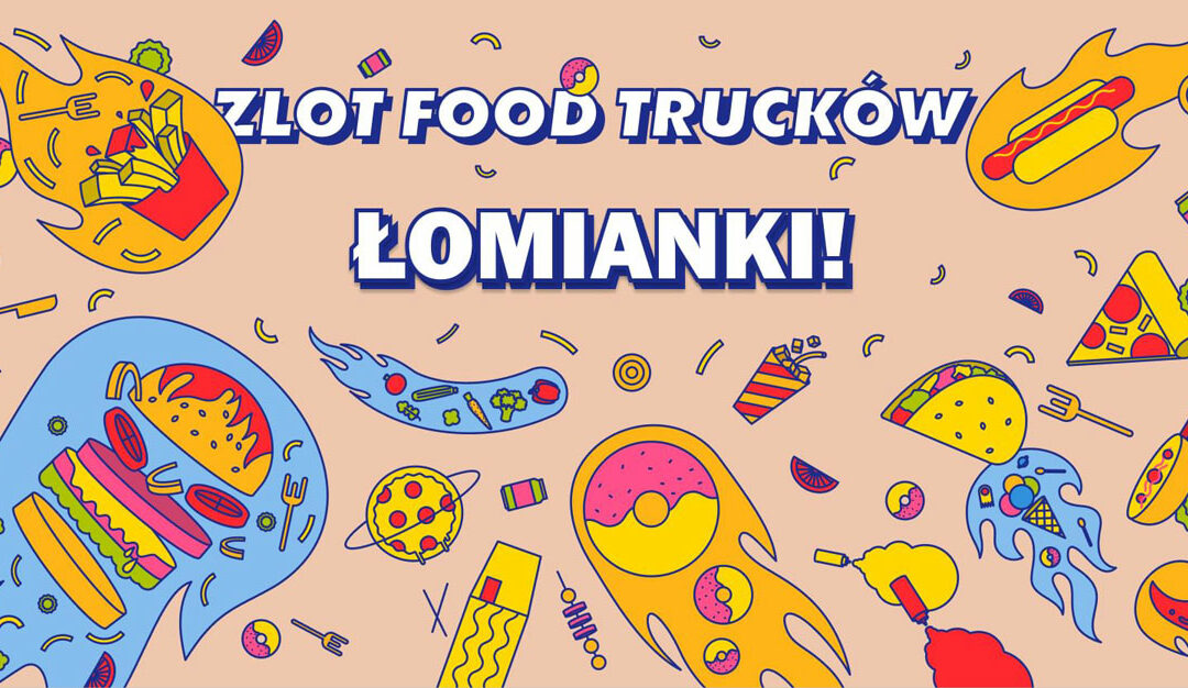 Wiosenny festiwal food trucków w Łomiankach – KONKURS